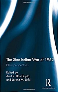 The Sino-Indian War of 1962 : New Perspectives (Hardcover)