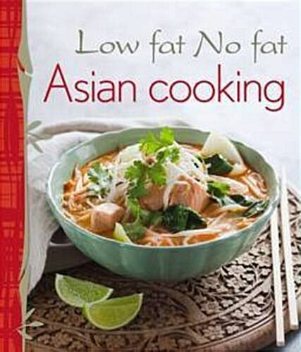 Low Fat No Fat Asian Cooking (Paperback)