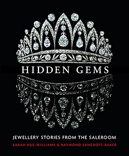 Hidden Gems : Stories from the Saleroom (Hardcover)