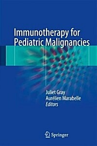 Immunotherapy for Pediatric Malignancies (Hardcover, 2018)