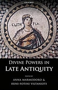 Divine Powers in Late Antiquity (Hardcover)