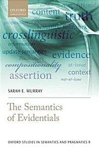 The Semantics of Evidentials (Paperback)