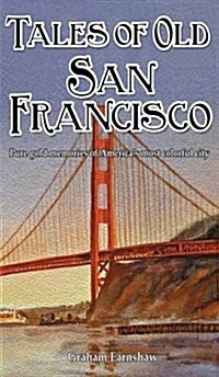TALES OF OLD SAN FRANCISCO (Paperback)
