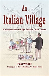 An Italian Village : A Perspective on Life Beside Lake Como (Paperback, 2 Revised edition)