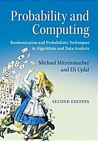 Probability and Computing : Randomization and Probabilistic Techniques in Algorithms and Data Analysis (Hardcover, 2 Revised edition)