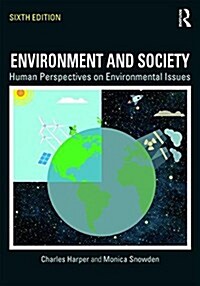 Environment and Society : Human Perspectives on Environmental Issues (Paperback, 6 ed)