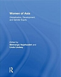 Women of Asia : Globalization, Development, and Gender Equity (Hardcover)