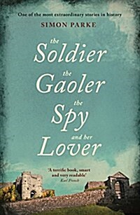 The Soldier, the Gaoler, the Spy and her Lover (Paperback)