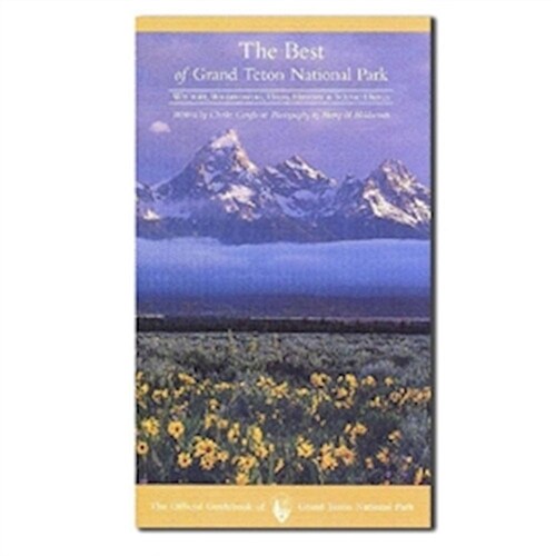 The Best of Grand Teton National Park: Wildlife, Wildflowers, Hikes, History & Scenic Drives in Mandarin (Paperback)