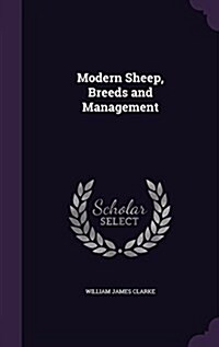 Modern Sheep, Breeds and Management (Hardcover)