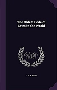 The Oldest Code of Laws in the World (Hardcover)