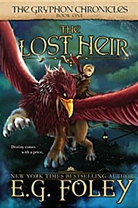 The Lost Heir (the Gryphon Chronicles, Book 1) (Hardcover)