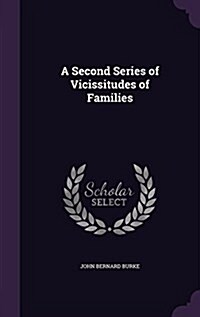 A Second Series of Vicissitudes of Families (Hardcover)