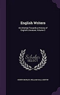 English Writers: An Attempt Towards a History of English Literature, Volume 2 (Hardcover)