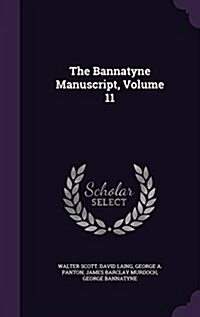 The Bannatyne Manuscript, Volume 11 (Hardcover)