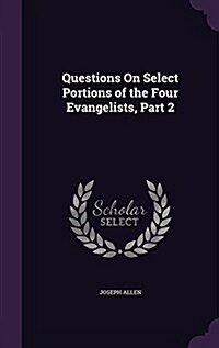 Questions on Select Portions of the Four Evangelists, Part 2 (Hardcover)