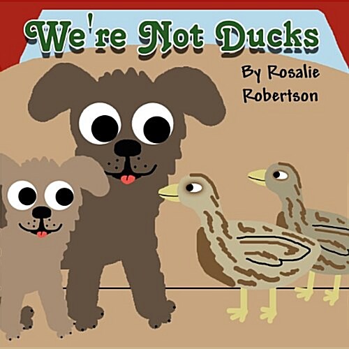 Were Not Ducks (Paperback)
