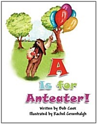 A is for Anteater! (Paperback)