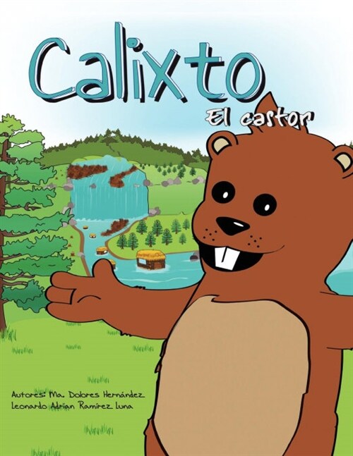 Calixto El Castor (Paperback)