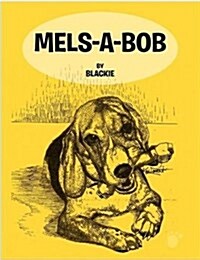 Mels -A-Bob (Paperback)