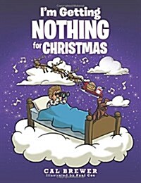 Im Getting Nothing for Christmas (Paperback)