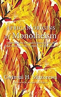 African Origins of Monotheism (Hardcover)