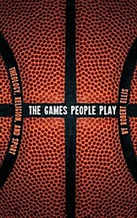 The Games People Play (Hardcover)