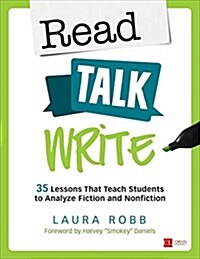 Read, Talk, Write: 35 Lessons That Teach Students to Analyze Fiction and Nonfiction (Paperback)
