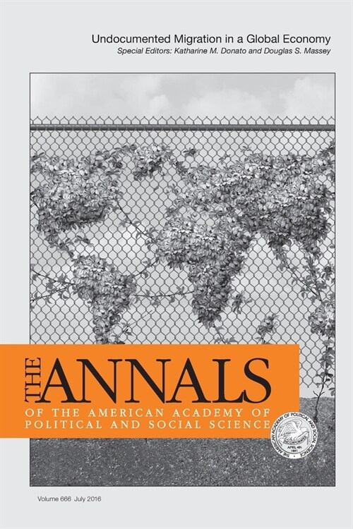 The Annals of the American Academy of Political & Social Science: Undocumented Migration in a Global Economy (Paperback)