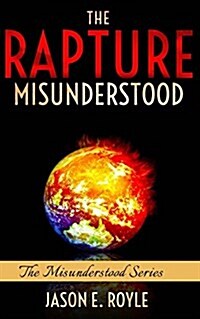The Rapture: Misunderstood (Paperback)