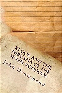 KI Gor and the Nirvana of the Seven Voodoos (Paperback)