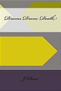 Drums Drone Death (Paperback)