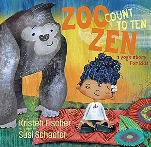 Zoo Zen: A Yoga Story for Kids (Hardcover)