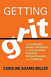 [중고] Getting Grit: The Evidence-Based Approach to Cultivating Passion, Perseverance, and Purpose (Paperback)