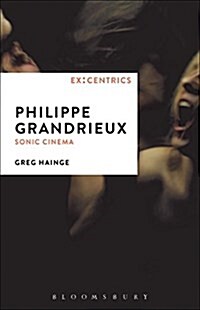Philippe Grandrieux: Sonic Cinema (Paperback)