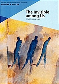 The Invisible Among Us: Hidden, Forgotten, Stateless (Paperback)