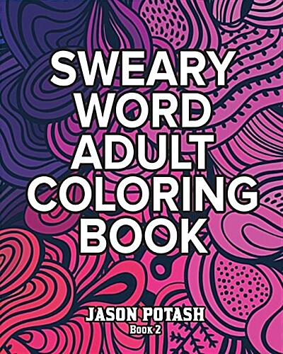 Sweary Word Adult Coloring Book - Vol. 2 (Paperback)