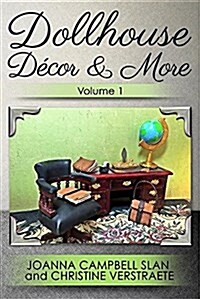 Dollhouse D?or & More, Volume 1: A Mad About Miniatures Book of Tutorials (Paperback)