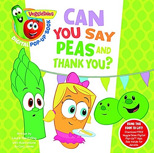 VeggieTales: Can You Say Peas and Thank You?, a Digital Pop-Up Book (Padded) (Board Books)