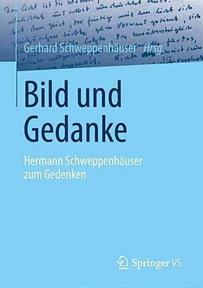 Bild Und Gedanke: Hermann Schweppenh?ser Zum Gedenken (Paperback, 1. Aufl. 2017)