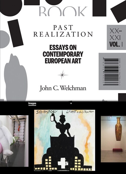 Past Realization, Volume 1: Essays on Contemporary European Art, XX-XXI (Paperback)