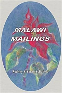 Malawi Mailings. Reflections on Missionary Life 2000 - 2003 (Paperback)