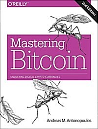 [중고] Mastering Bitcoin: Programming the Open Blockchain (Paperback, 2)