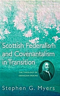 Scottish Federalism and Covenantalism in Transition (Hardcover)