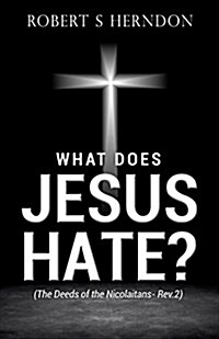 What Does Jesus Hate? (Paperback)