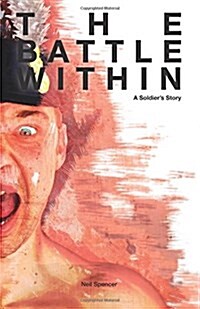 The Battle Within: A Soldiers Story (Paperback)