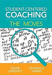 Student-Centered Coaching: The Moves (Paperback)