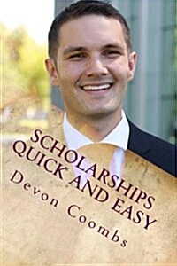 Scholarships: Quick and Easy (Paperback)