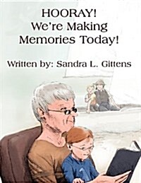 Hooray! Were Making Memories Today! (Paperback)