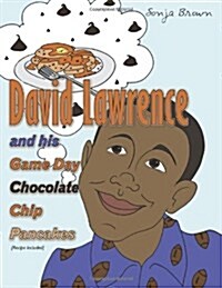 David Lawrence and His Game Day Chocolate Chip Pancakes (Paperback)